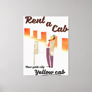 Rent a Cab! NYC Yellow cab poster Canvas Print