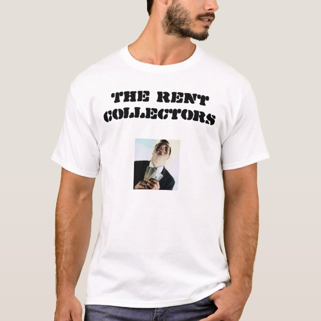 Rent Collectors T-Shirt (Front)