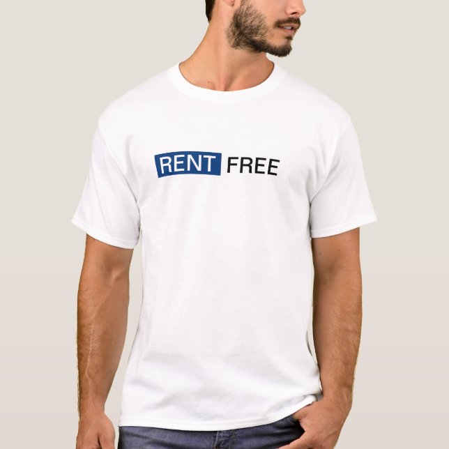 Rent Free T-Shirt (Front)