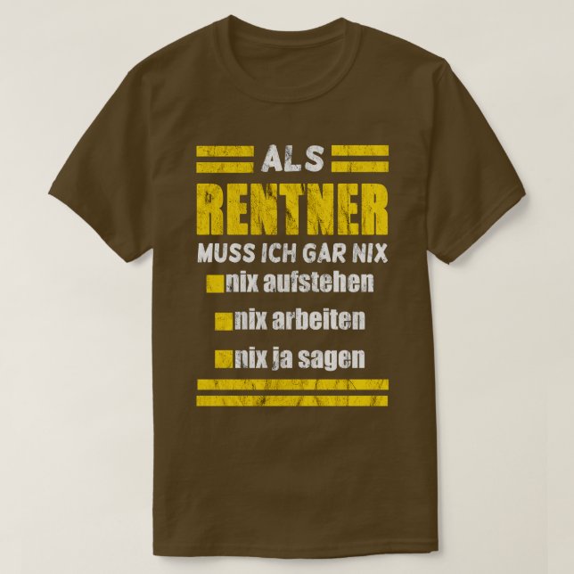 Rentner muss nix T-Shirt (Design Front)