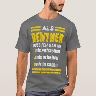 Rentner muss nix T-Shirt