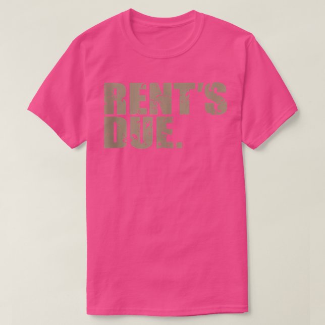 Rent's Due work hard bodybuilder weightlifting dis T-Shirt (Design Front)