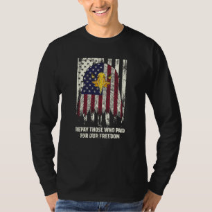 Repay Those Who Paid Patriotic American Patriotism T-Shirt