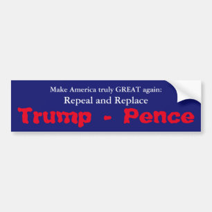 Repeal and Replace Trump Pence Bumper Sticker