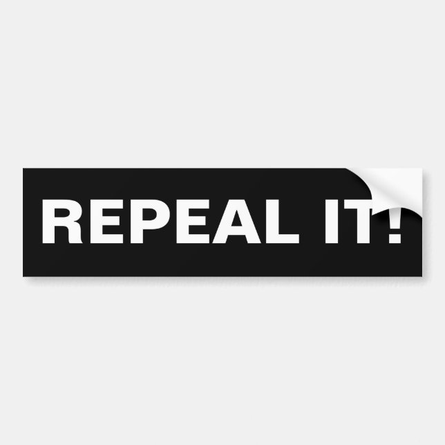 REPEAL IT! BUMPER STICKER (Front)