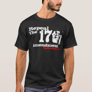 Repeal The 17th Amendment T-Shirt