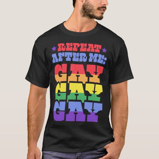 Repeat After Me Gay Liberal Florida LGBTQ Ally Pri T-Shirt (Front)