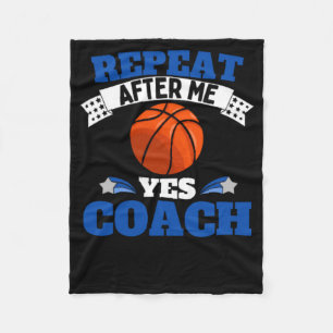 Repeat After Me Yes Coach Basketball - Blue White Fleece Blanket