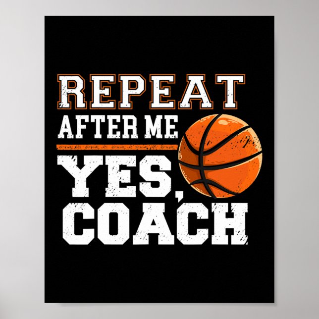 Repeat After Me Yes Coach Sketll Trainer Coaching  Poster (Front)