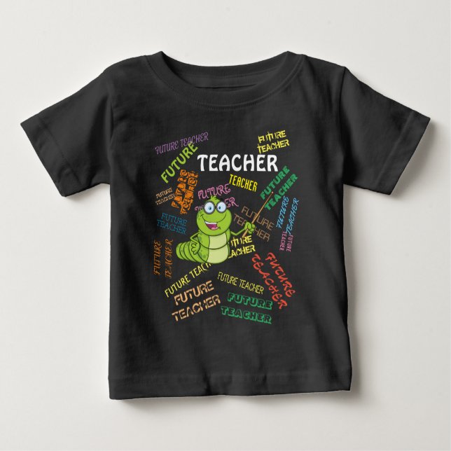 Repeated Future Teacher Caterpillar Birthday Baby T-Shirt (Front)