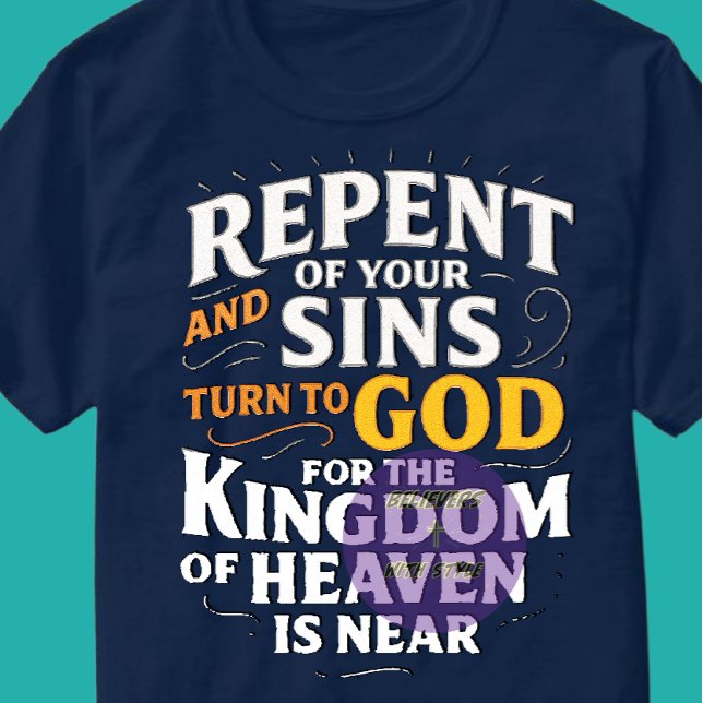 Repent and turn to GOD - Christian T-Shirt (Creator Uploaded)