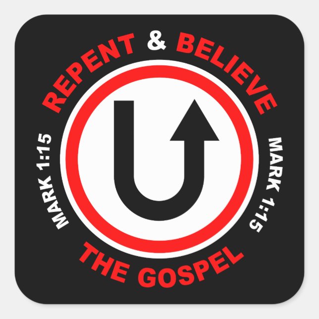 Repent & Believe the Gospel: Jesus Christian Faith Square Sticker (Front)