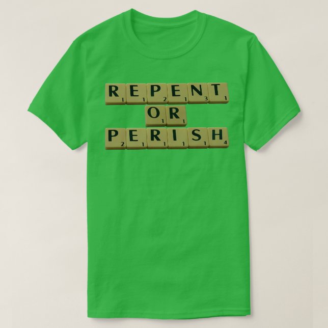 Repent or Perish T-Shirt (Design Front)