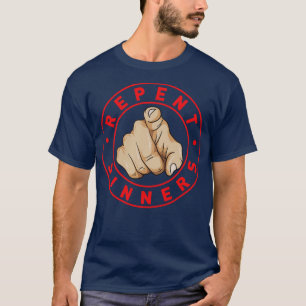 Repent Sinners T-Shirt
