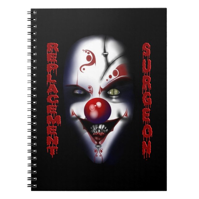 Replacement Surgeon - Evil Clown Notebook (Front)