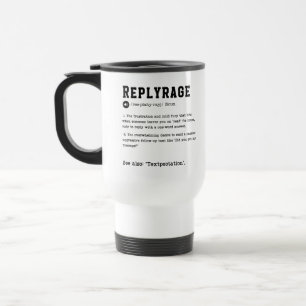 Replyrage Mug – Frustration of One-Word Text Reply