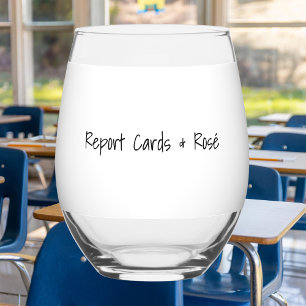 Report Cards & Rosé Personalized Funny Teacher Stemless Wine Glass