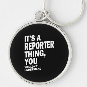 Reporter Job Title Tee Gift Mens Womens Key Ring