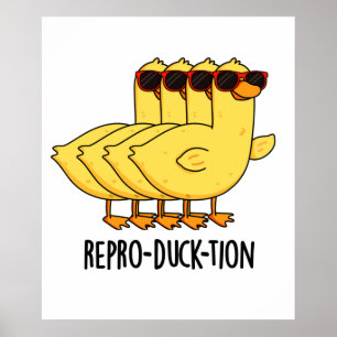 Repro-duck-tion Funny Animal Duck Pun  Poster