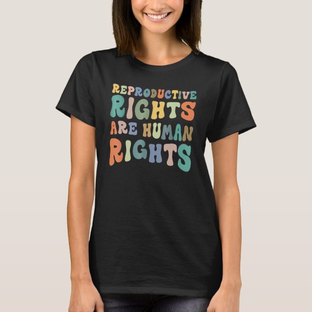 Reproductive Rights Are Human Rights T-Shirt (Front)