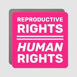 Reproductive rights equal human rights hot pink car magnet