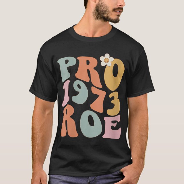 Reproductive rights pro choice roe vs wade T-Shirt (Front)