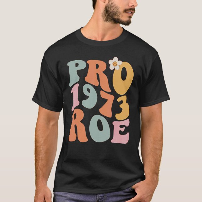 Reproductive rights pro choice roe vs wade T-Shirt (Front)