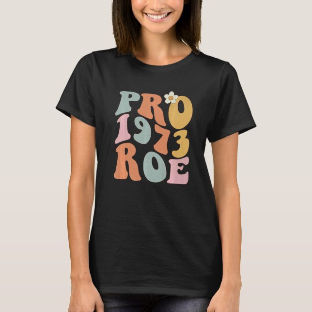 Reproductive Rights Roe V Wade Feminist Women's Ri T-Shirt (Front)