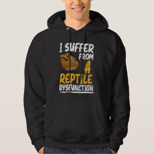 Reptile Dysfunction Reptiles Pet Owner Graphic Hoodie