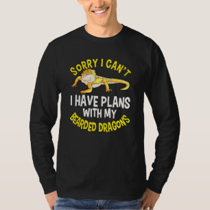 Reptile Quote I Have Plans With My Bearded Dragons T-Shirt