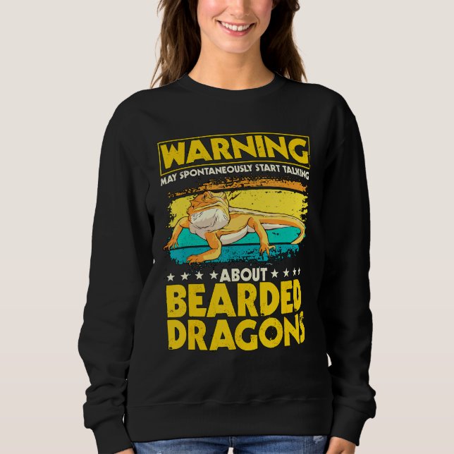 Reptile Quote May Start Talking About Bearded Drag Sweatshirt (Front)