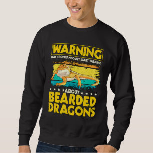 Reptile Quote May Start Talking About Bearded Drag Sweatshirt