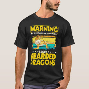 Reptile Quote May Start Talking About Bearded Drag T-Shirt