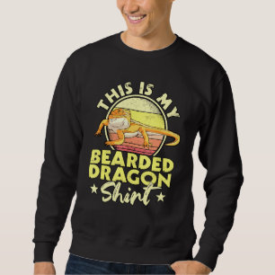 Reptile Quote This Is My Bearded Dragon Sweatshirt