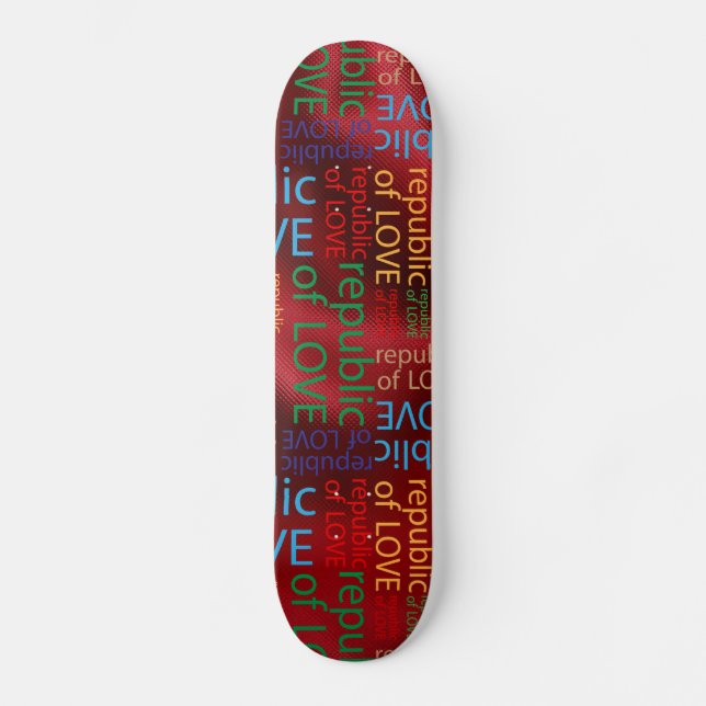 Republic of love skateboard (Front)