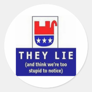 Republican Bigotry Hate Fear Lies And Distortion Classic Round Sticker