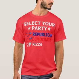 Republican Democrat Pizza Party Funny Political  T-Shirt