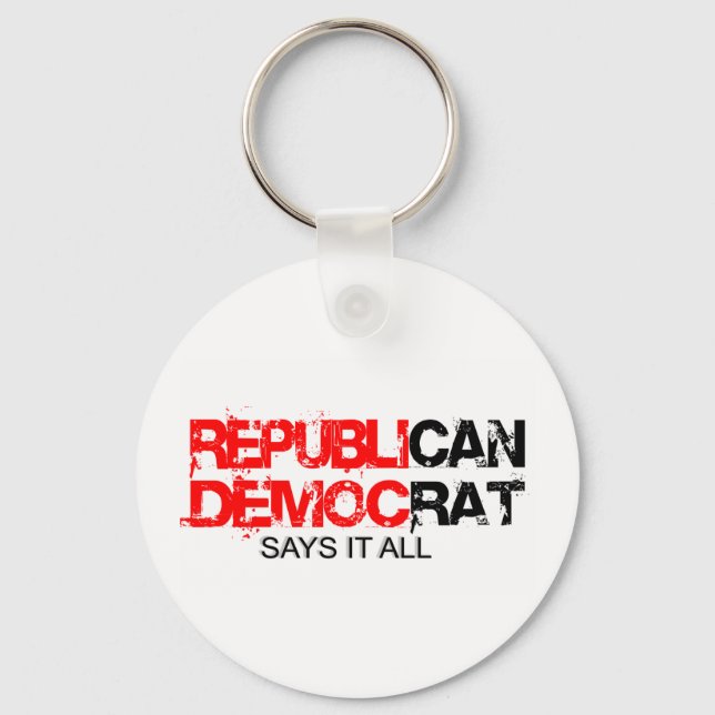 RepubliCAN - DemocRAT Says it All Key Ring (Front)