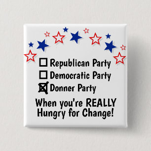 Republican Democratic Donner Party Funny Political 15 Cm Square Badge