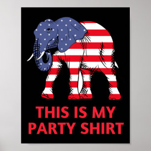 Republican Elephant This Is My Party Poster