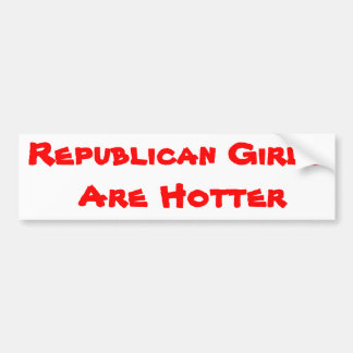 Republican Girls Are Hotter Bumper Sticker