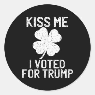 Republican St Patricks Day Kiss Me I Voted For Tru Classic Round Sticker