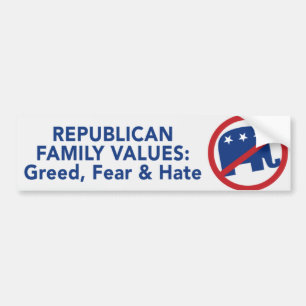 Republican Values - Greed, Fear, and Hate Sticker
