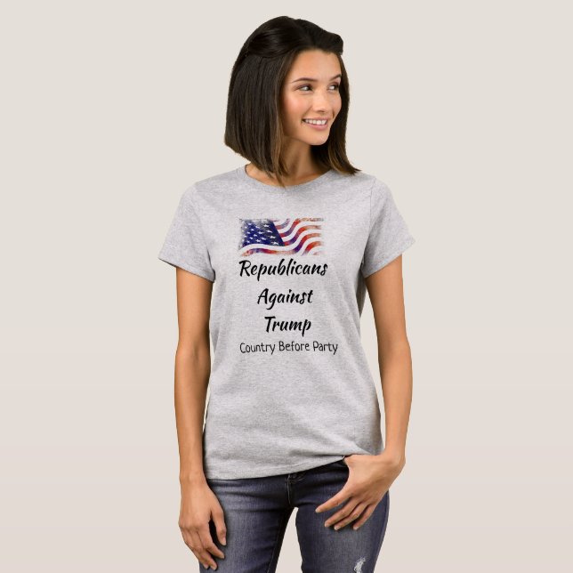 Republicans Against Trump, Country Before Party T-Shirt (Front Full)