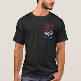 REPUBLICANS Are RED, DEMONCRATS Are Blue, T-Shirt