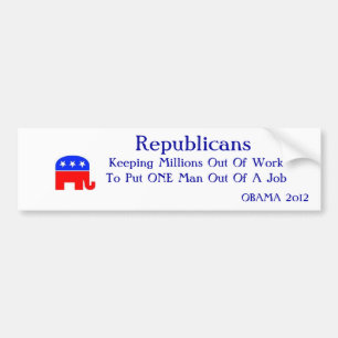 REPUBLICANS KEEPING MILLIONS OUT OF WORK BUMPER STICKER