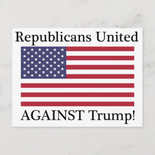 Republicans United Against Trump Postcard