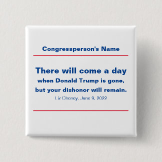 Republicans Your Dishonour Will Remain Cheney Quot 15 Cm Square Badge