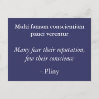 Reputation or conscience - Pliny quote