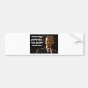 REQUEST bu the PRESIDENT Bumper Sticker